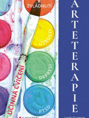 Arteterapie k zvládnutí úzkostí, depresí, PTSD
