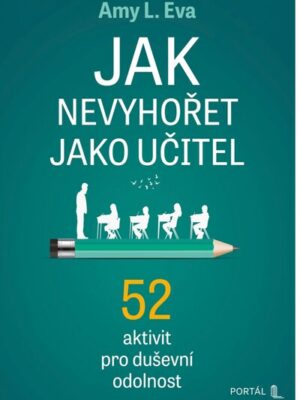 Jak nevyhořet jako učitel